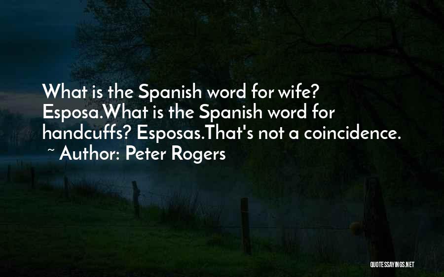 Word Why In Spanish Quotes By Peter Rogers