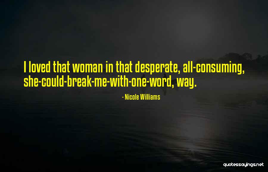 Word Williams Quotes By Nicole Williams Word Williams Quotes By Nicole Williams