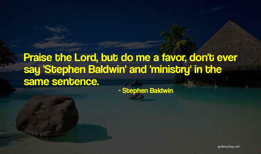 Worded Bracelets Quotes By Stephen Baldwin Worded Bracelets Quotes By Stephen Baldwin