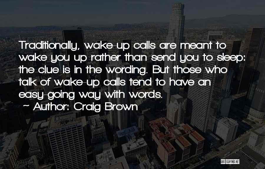 Wording Quotes By Craig Brown