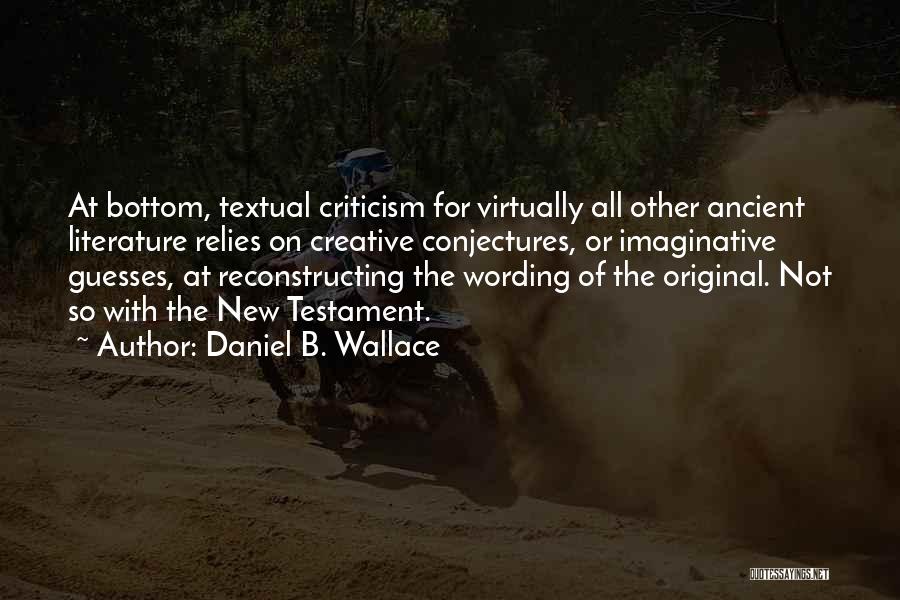 Wording Quotes By Daniel B. Wallace