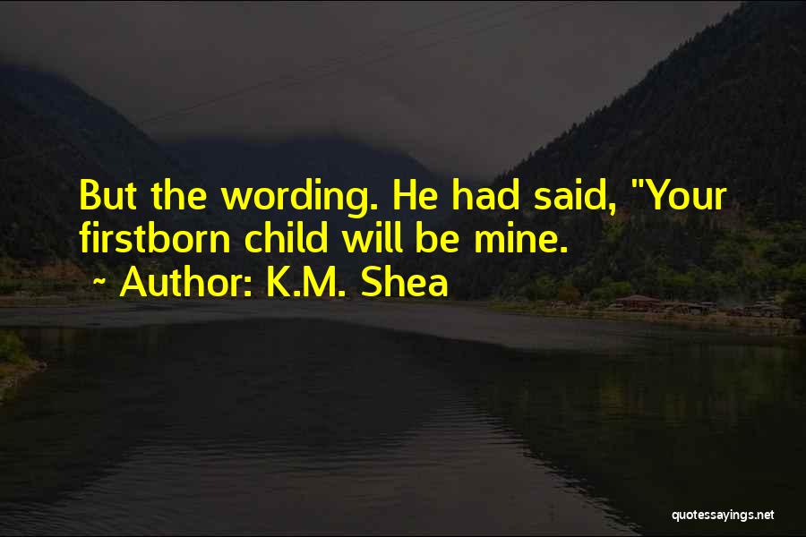 Wording Quotes By K.M. Shea