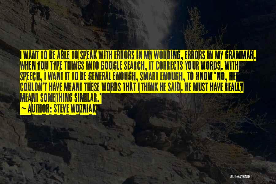 Wording Quotes By Steve Wozniak