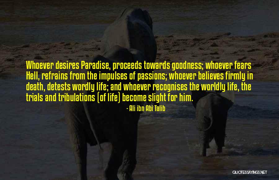 Wordly Wisdom Quotes By Ali Ibn Abi Talib Wordly Wisdom Quotes By Ali Ibn Abi Talib