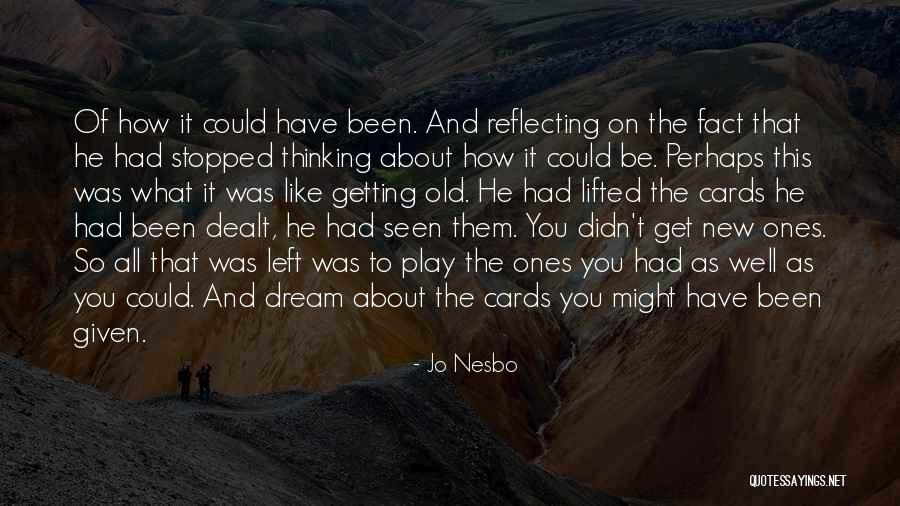 Wordly Wisdom Quotes By Jo Nesbo Wordly Wisdom Quotes By Jo Nesbo