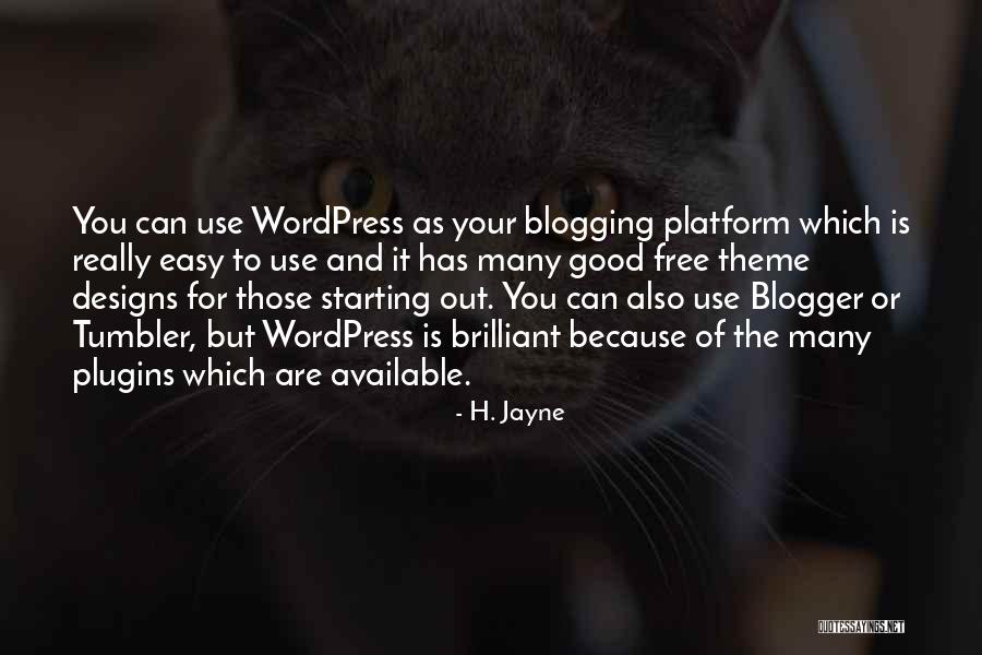 Wordpress Quotes By H. Jayne