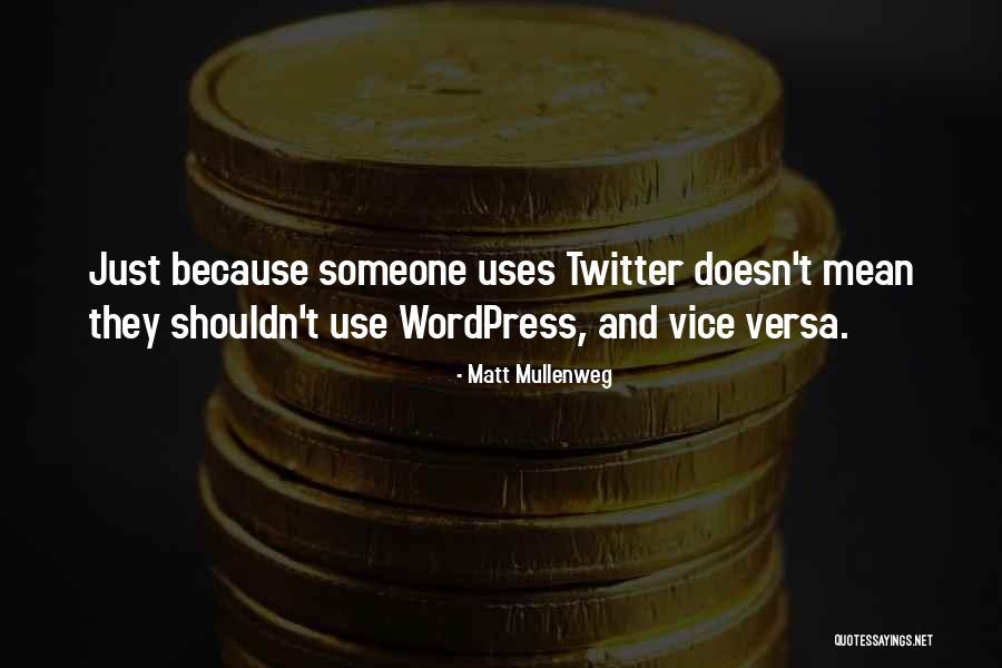 Wordpress Quotes By Matt Mullenweg