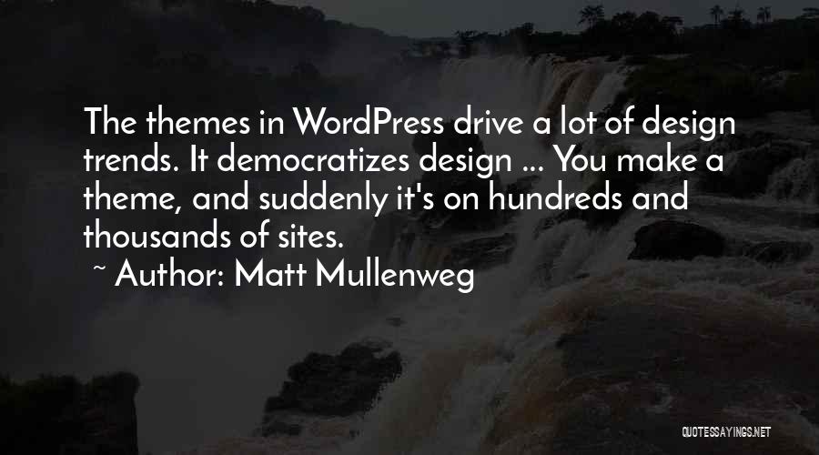 Wordpress Quotes By Matt Mullenweg