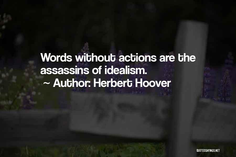 Words Actions Quotes By Herbert Hoover