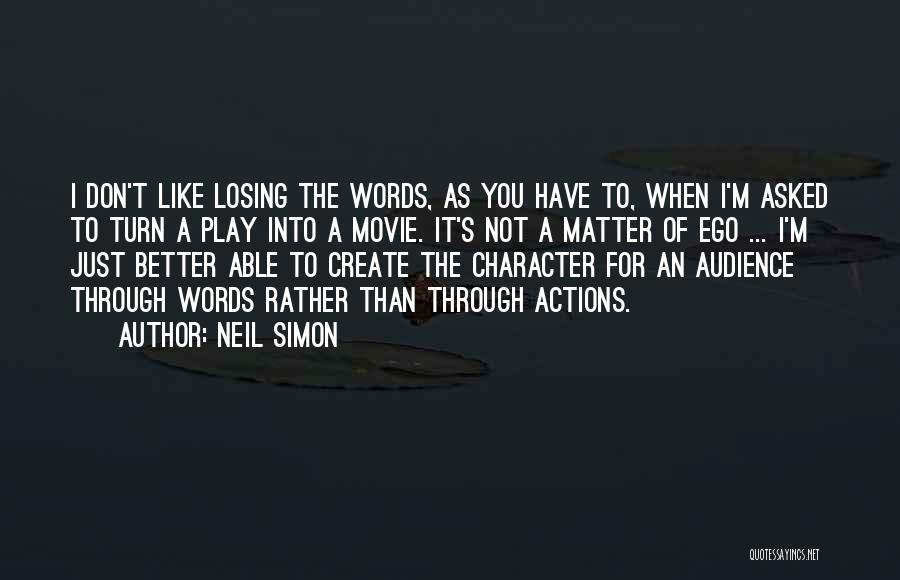 Words Actions Quotes By Neil Simon