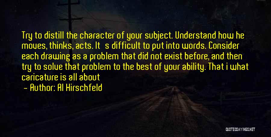 Words Acts Quotes By Al Hirschfeld