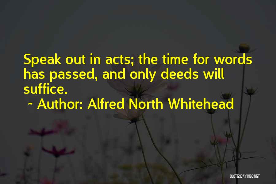 Words Acts Quotes By Alfred North Whitehead