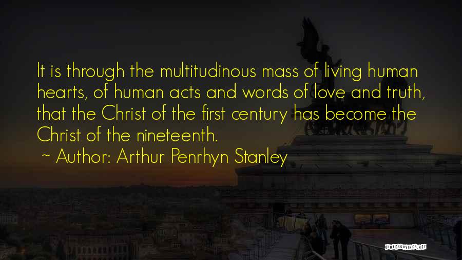 Words Acts Quotes By Arthur Penrhyn Stanley