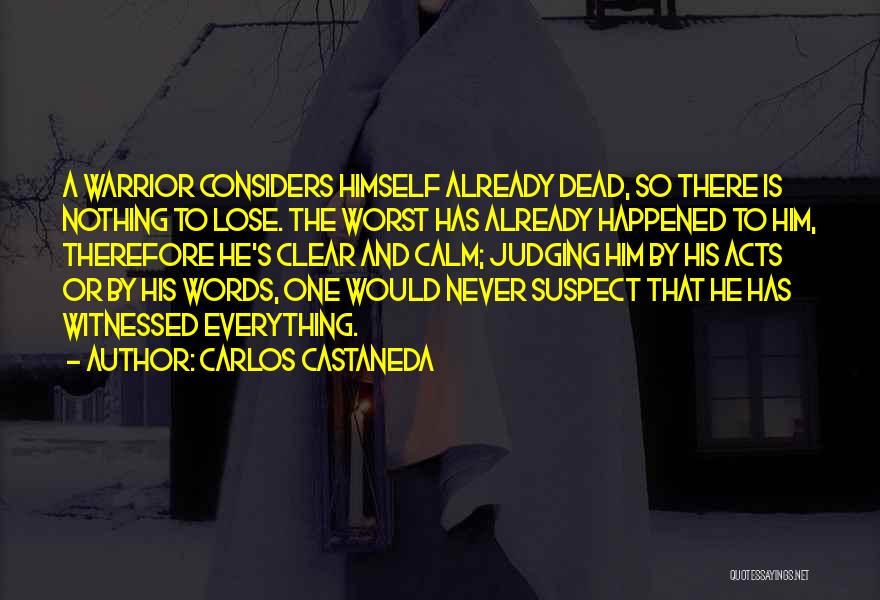 Words Acts Quotes By Carlos Castaneda