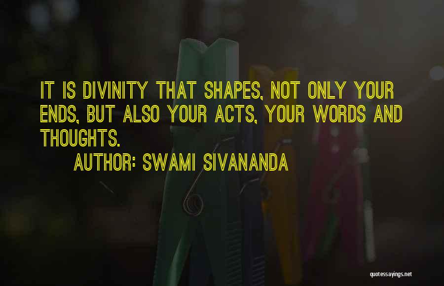 Words Acts Quotes By Swami Sivananda