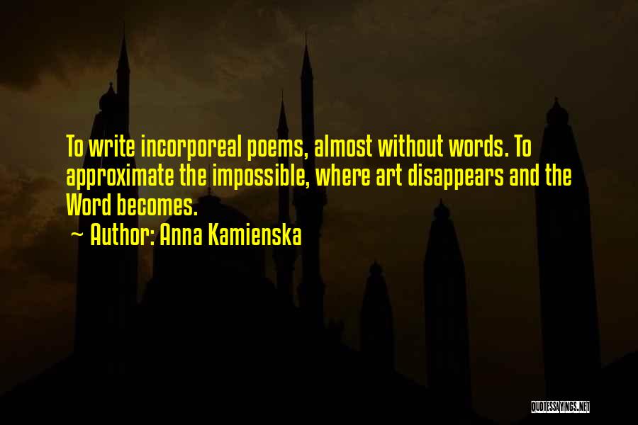 Words And Art Quotes By Anna Kamienska