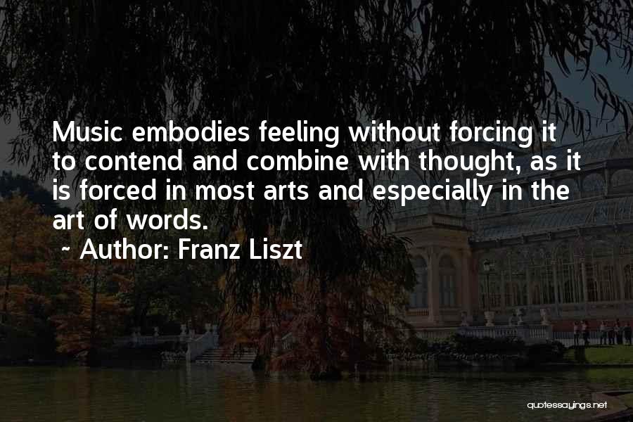 Words And Art Quotes By Franz Liszt