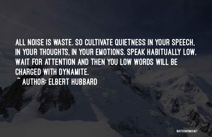 Words And Emotions Quotes By Elbert Hubbard
