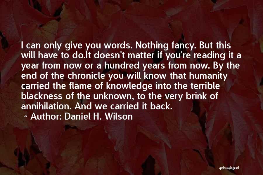 Words And Knowledge Quotes By Daniel H. Wilson