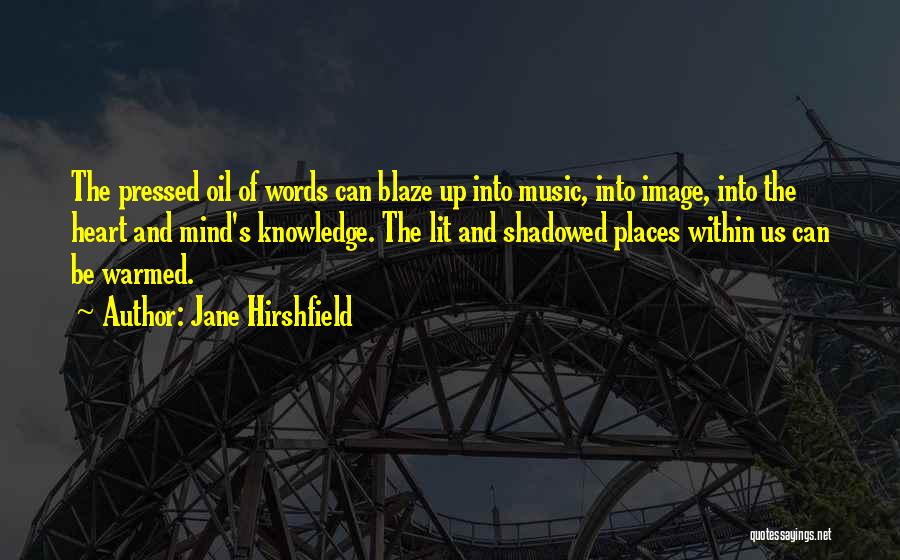 Words And Knowledge Quotes By Jane Hirshfield