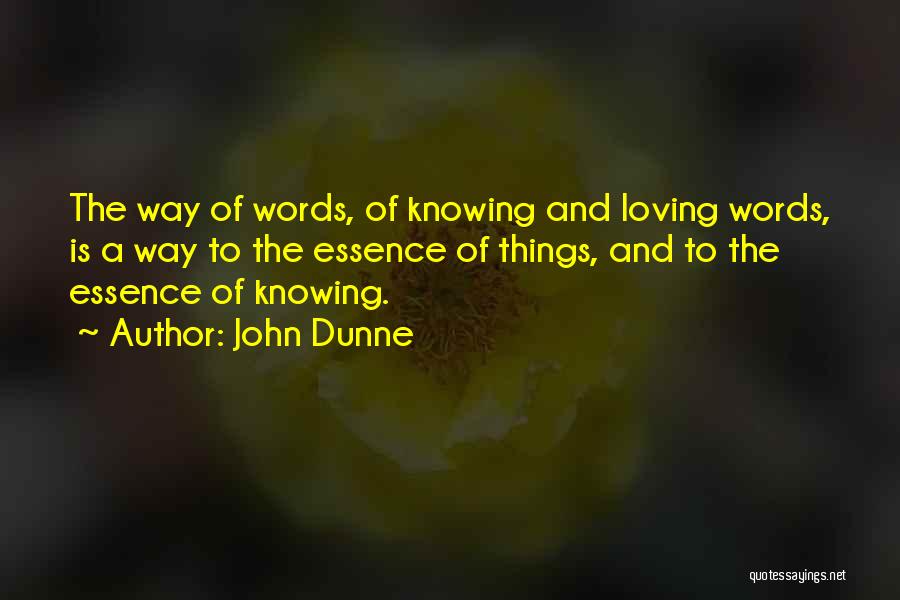 Words And Knowledge Quotes By John Dunne