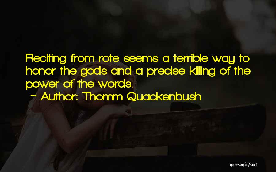 Words And Power Quotes By Thomm Quackenbush