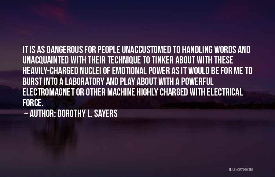 Words And Their Power Quotes By Dorothy L. Sayers