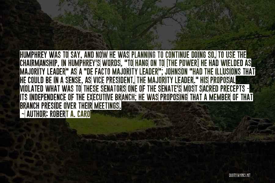 Words And Their Power Quotes By Robert A. Caro