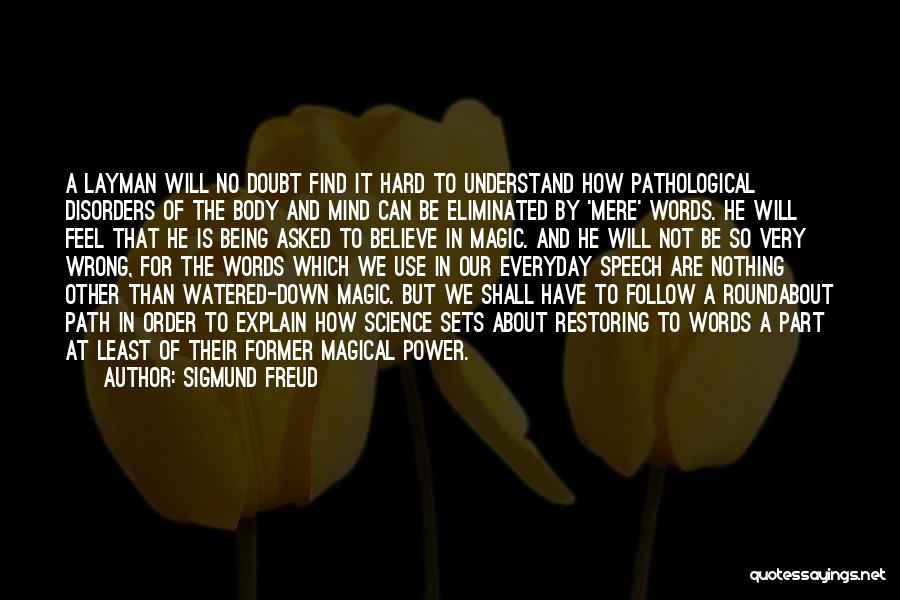 Words And Their Power Quotes By Sigmund Freud