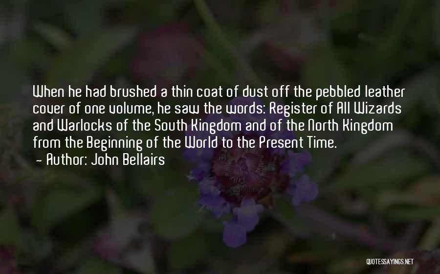 Words And Time Quotes By John Bellairs