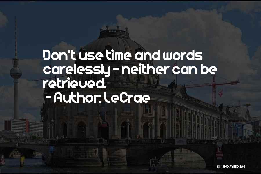 Words And Time Quotes By LeCrae