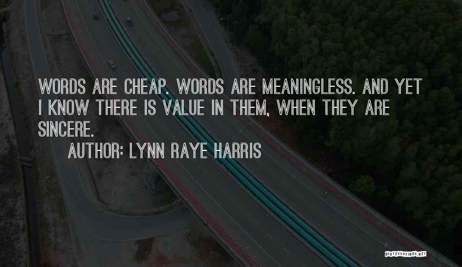 Words Are Cheap Quotes By Lynn Raye Harris