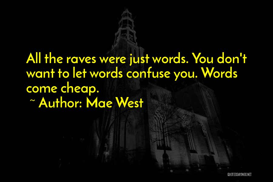 Words Are Cheap Quotes By Mae West