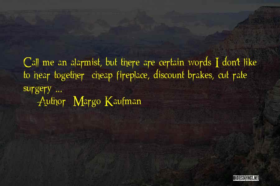Words Are Cheap Quotes By Margo Kaufman