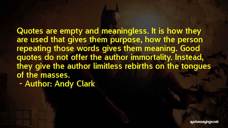 Words Are Empty Quotes By Andy Clark