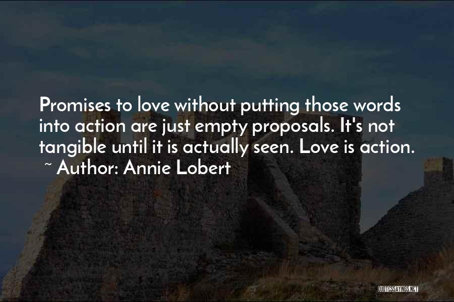 Words Are Empty Quotes By Annie Lobert