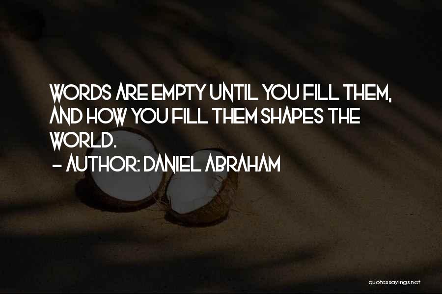 Words Are Empty Quotes By Daniel Abraham