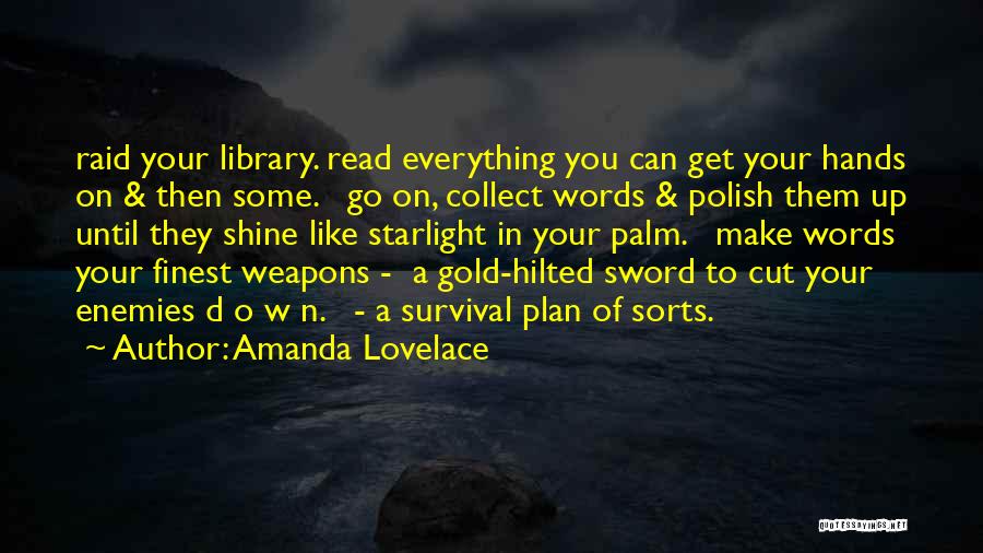 Words Are Like Weapons Quotes By Amanda Lovelace