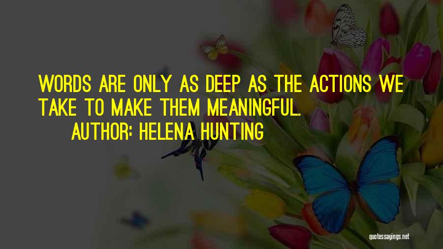 Words Are Meaningful Quotes By Helena Hunting