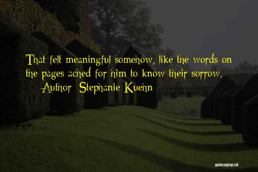 Words Are Meaningful Quotes By Stephanie Kuehn