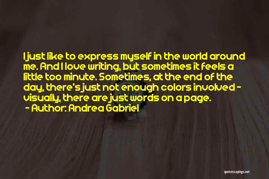 Words Are Not Enough Love Quotes By Andrea Gabriel