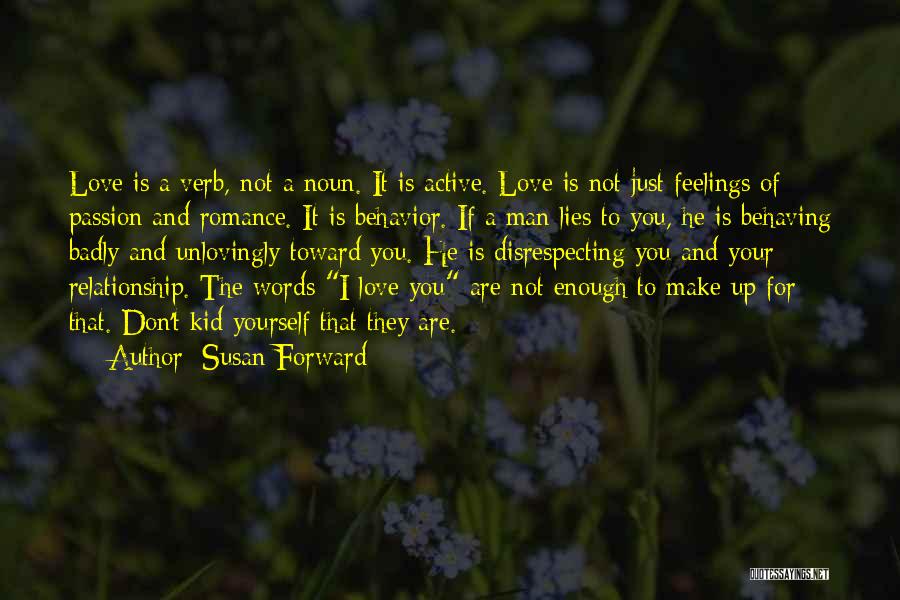 Words Are Not Enough Love Quotes By Susan Forward