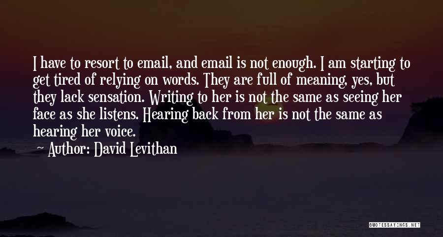 Words Are Not Enough Quotes By David Levithan