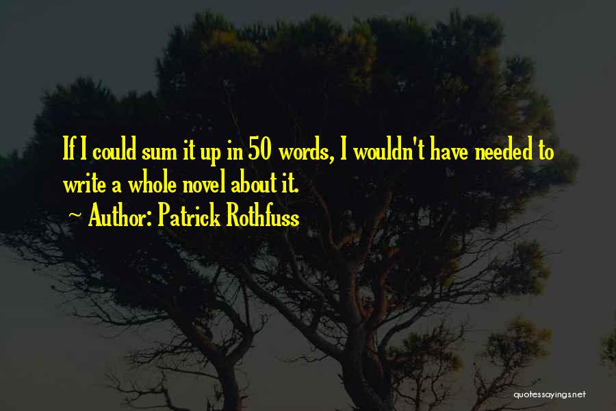 Words Are Not Needed Quotes By Patrick Rothfuss