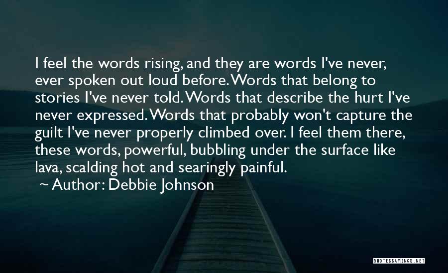 Words Are Painful Quotes By Debbie Johnson