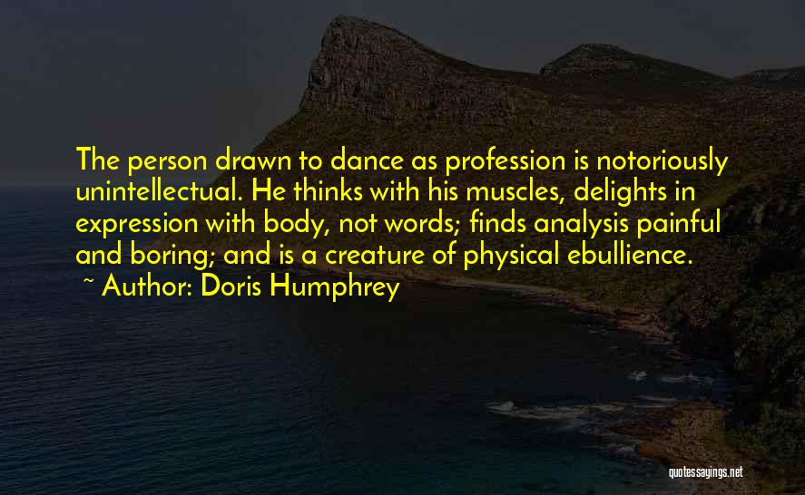 Words Are Painful Quotes By Doris Humphrey