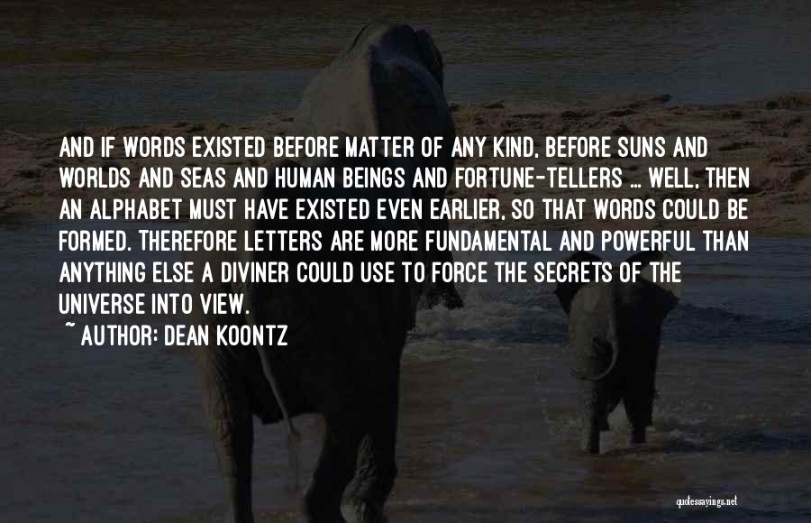 Words Are Powerful Quotes By Dean Koontz