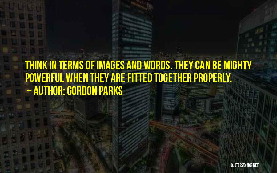 Words Are Powerful Quotes By Gordon Parks