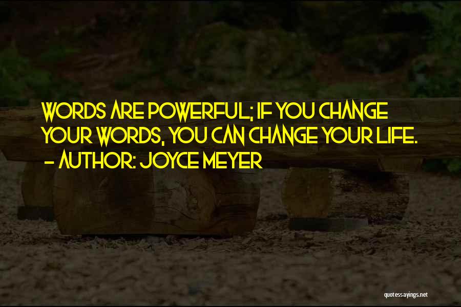 Words Are Powerful Quotes By Joyce Meyer