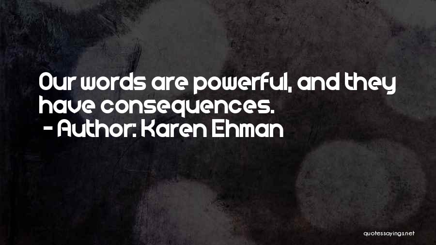 Words Are Powerful Quotes By Karen Ehman